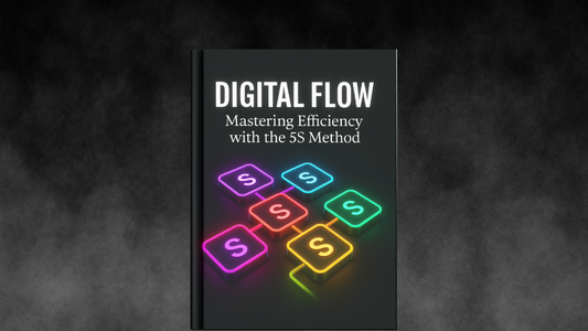 Digital Flow Mastering Efficiency with the 5S Method
